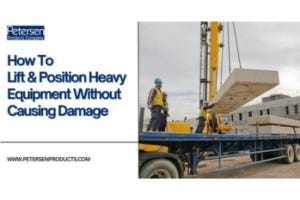 How to Lift and Position Heavy Equipment without Causing Damage
