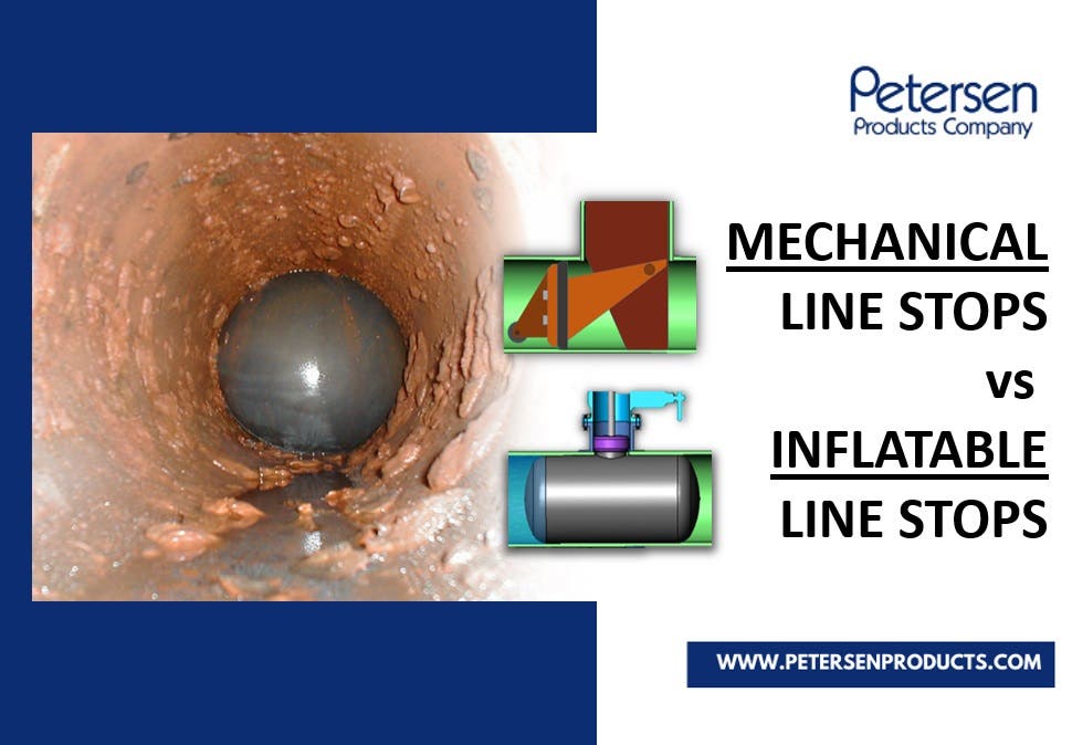 Mechanical Line Stops vs Inflatable Line Stops